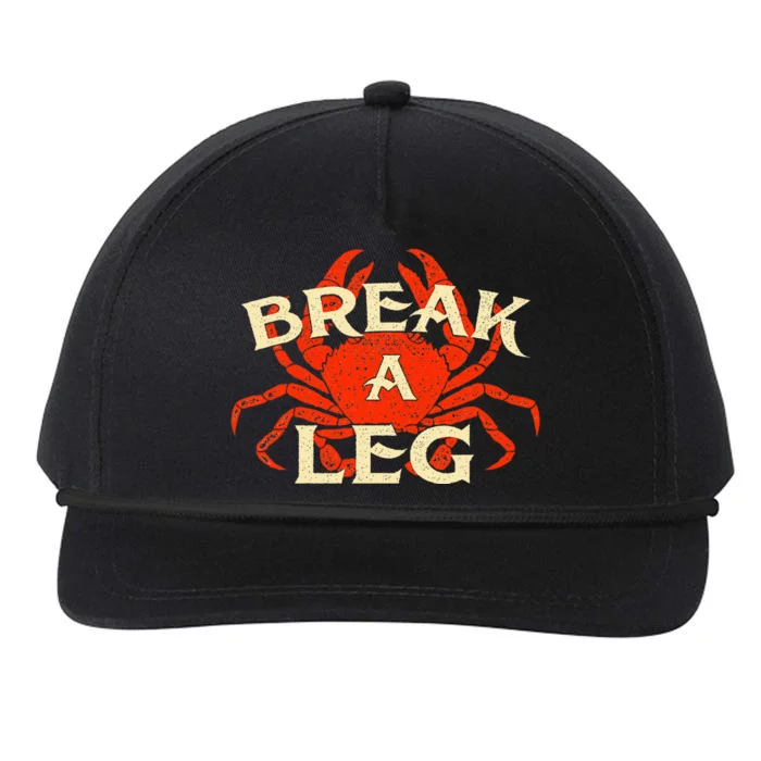 Break A Leg Crabber Crab Lover Crabbing Seafood Crustacean Snapback Five-Panel Rope Hat