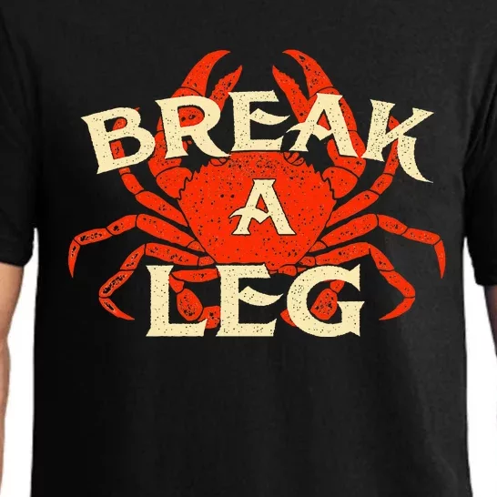 Break A Leg Crabber Crab Lover Crabbing Seafood Crustacean Pajama Set