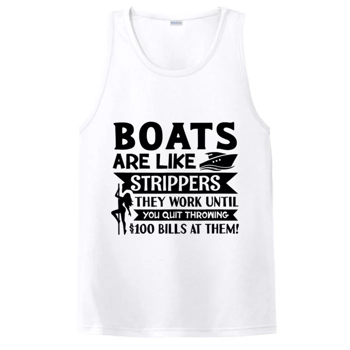 Boats Are Like Strippers They Work Until You Quit Throwing Tank Top Performance Tank