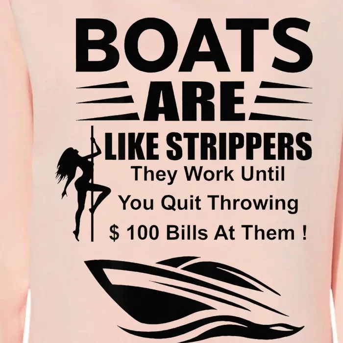 Boats Are Like Strippers In Back Womens California Wash Sweatshirt