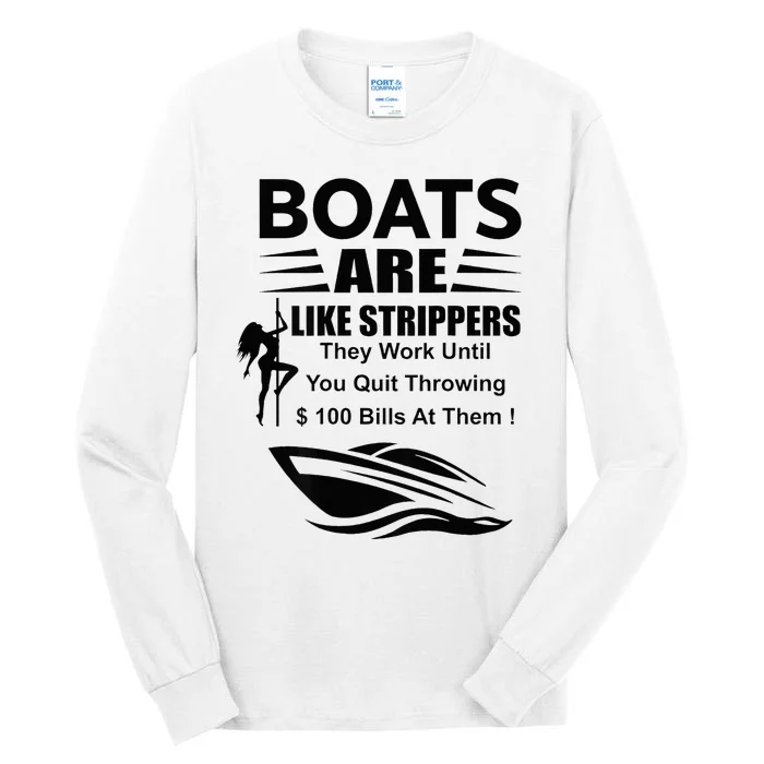 Boats Are Like Strippers In Back Tall Long Sleeve T-Shirt