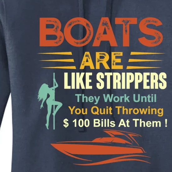 Boats Are Like Strippers They Work Until You Quit Throwing Women's Pullover Hoodie