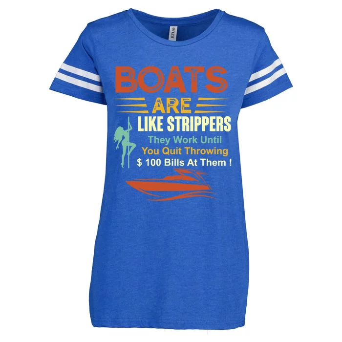 Boats Are Like Strippers They Work Until You Quit Throwing Enza Ladies Jersey Football T-Shirt