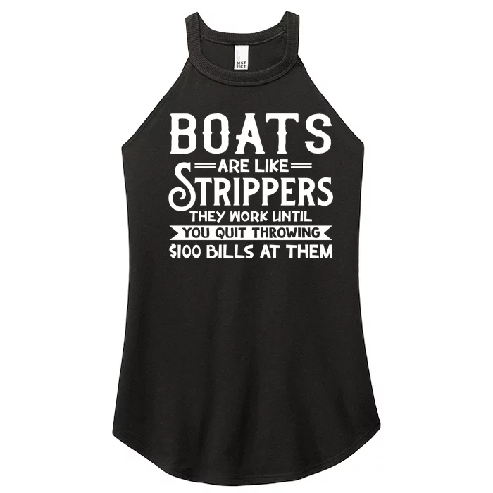 Boats Are Like Strippers They Won't Work Until You Quit Throwing $100 Bills Women’s Perfect Tri Rocker Tank