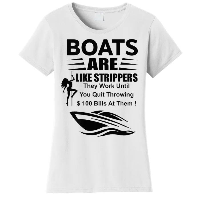 Boats Are Like Strippers In Back Women's T-Shirt