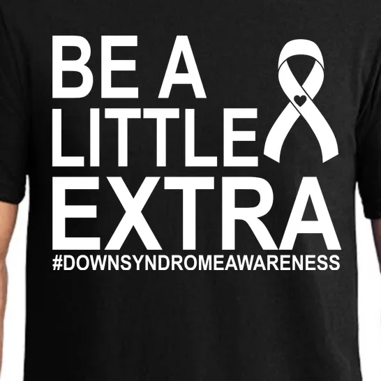 Be A Little Extra Down Syndrome Awareness Pajama Set