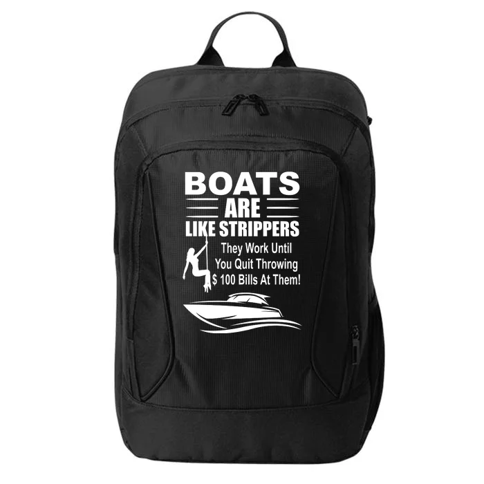 Boats Are Like Strippers Funny Joke City Backpack