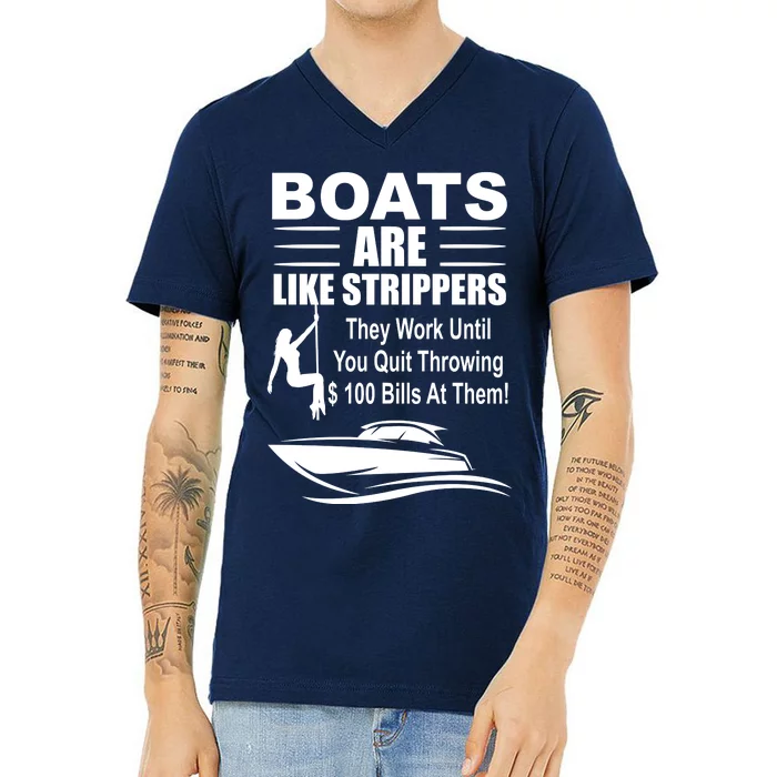 Boats Are Like Strippers Funny Joke V-Neck T-Shirt