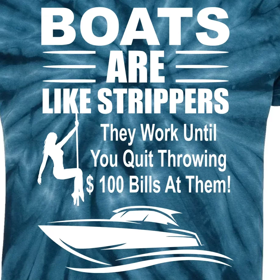 Boats Are Like Strippers Funny Joke Kids Tie-Dye T-Shirt