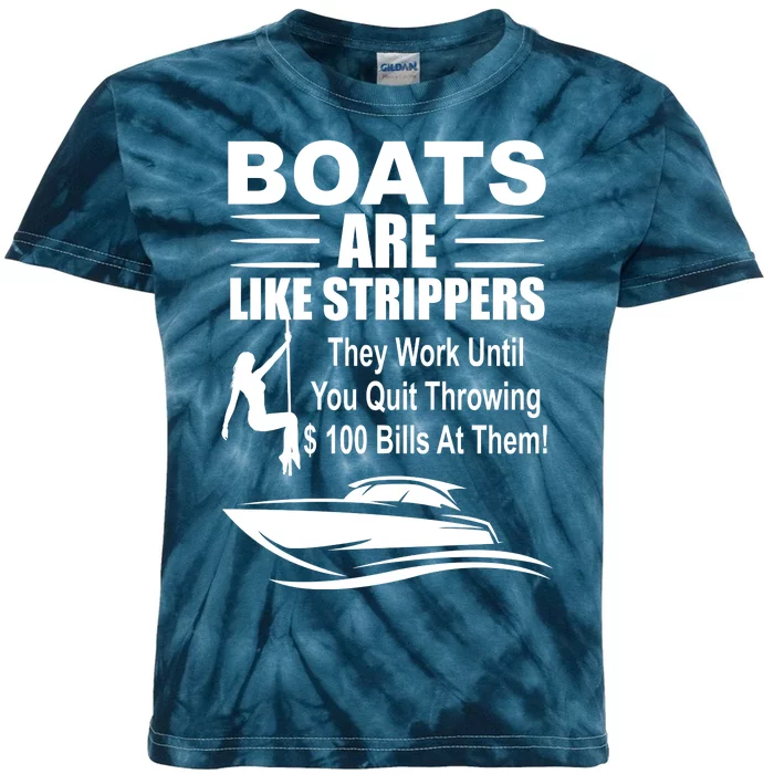 Boats Are Like Strippers Funny Joke Kids Tie-Dye T-Shirt