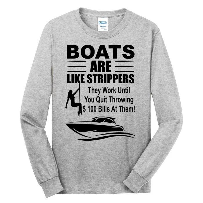 Boats Are Like Strippers Funny Joke Tall Long Sleeve T-Shirt