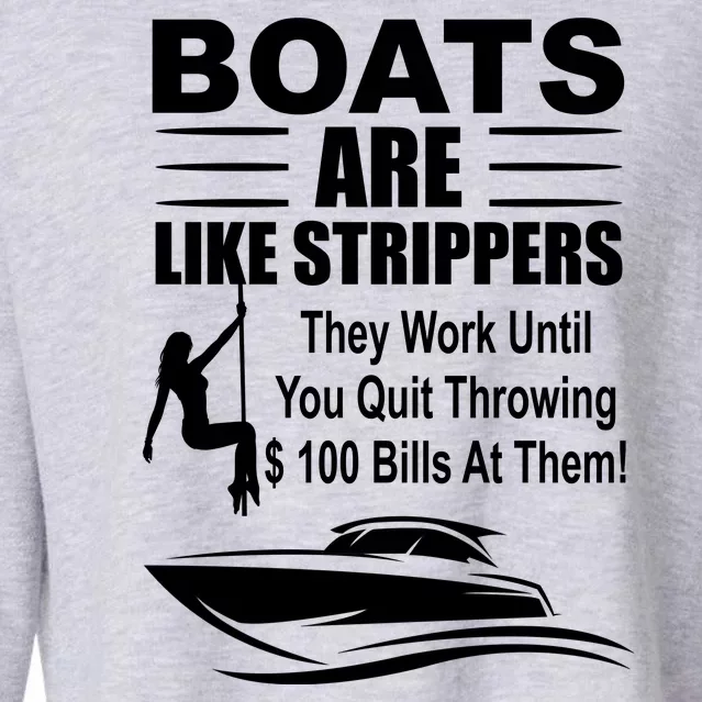 Boats Are Like Strippers Funny Joke Cropped Pullover Crew