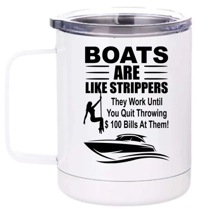 Boats Are Like Strippers Funny Joke Front & Back 12oz Stainless Steel Tumbler Cup