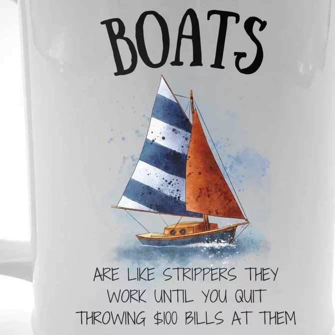 Boats Are Like Strippers They Work Until You Quit Throwing 100 Bills At Them Front & Back Beer Stein