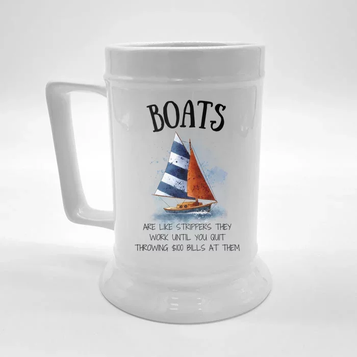 Boats Are Like Strippers They Work Until You Quit Throwing 100 Bills At Them Front & Back Beer Stein