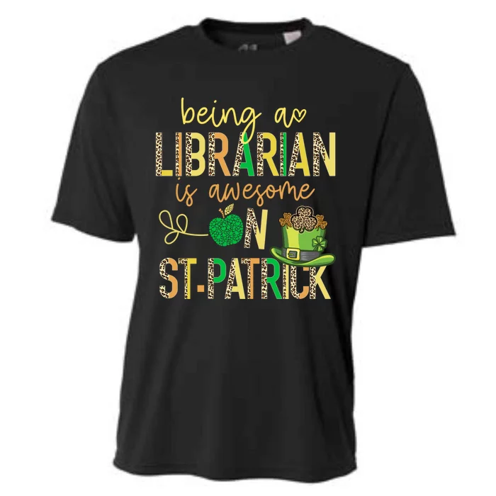 Being A Librarian Is Awesome School St Patrick Book Lover Great Gift Cooling Performance Crew T-Shirt