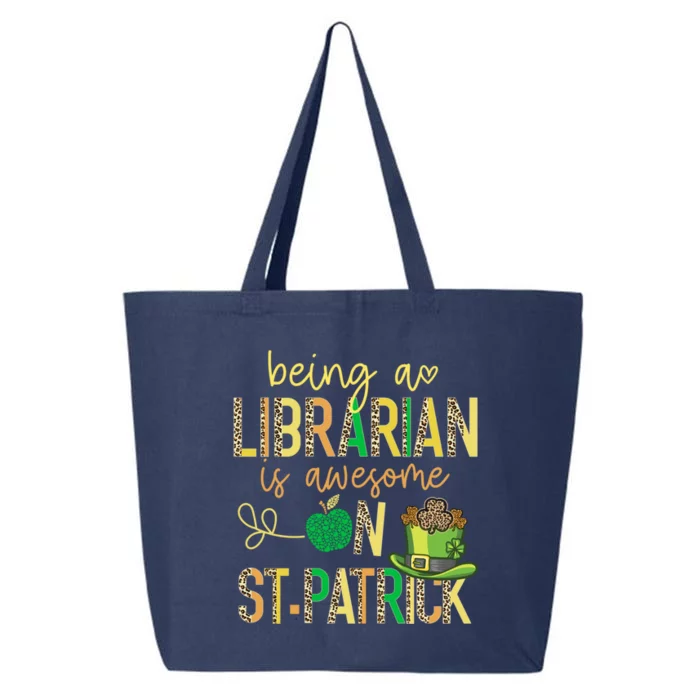 Being A Librarian Is Awesome School St Patrick Book Lover Great Gift 25L Jumbo Tote