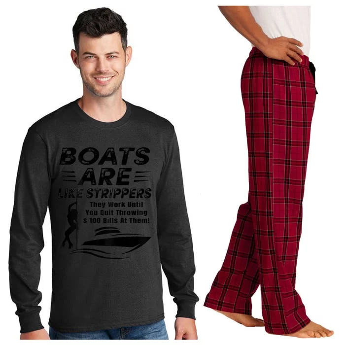 Boats Are Like Strippers They Work Until Men Boating Long Sleeve Pajama Set