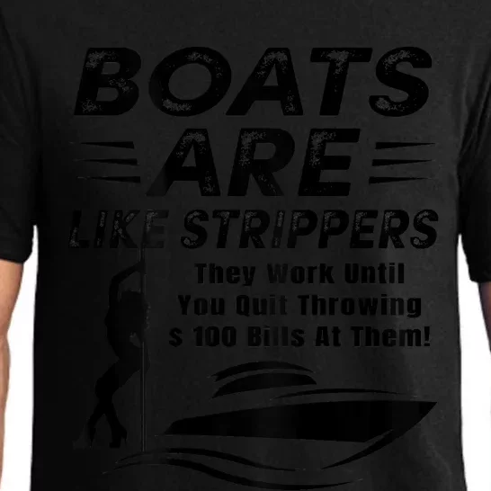 Boats Are Like Strippers They Work Until Men Boating Pajama Set