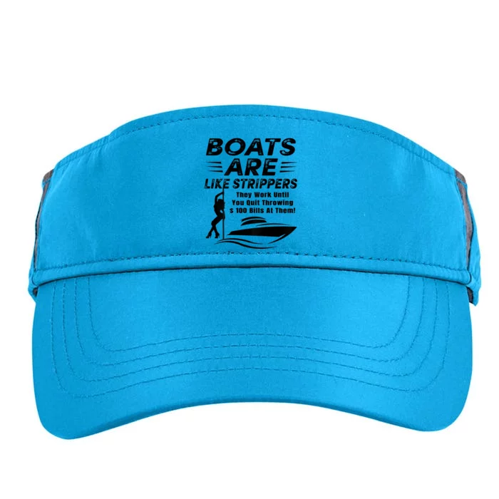 Boats Are Like Strippers They Work Until Men Boating Adult Drive Performance Visor