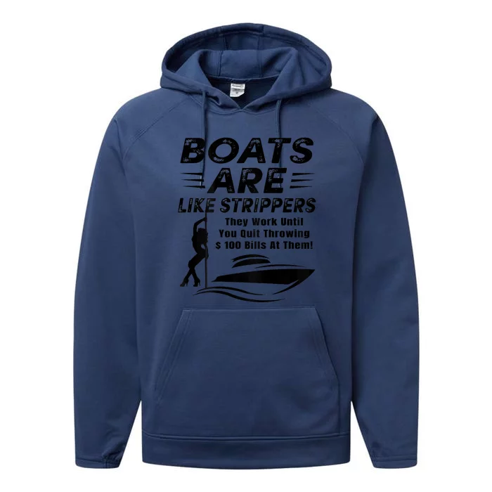 Boats Are Like Strippers They Work Until Men Boating Performance Fleece Hoodie