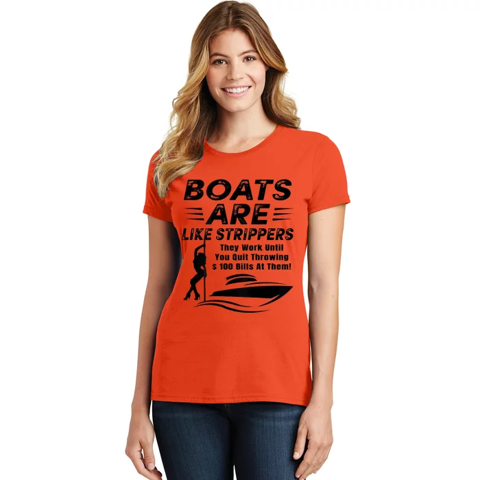 Boats Are Like Strippers They Work Until Men Boating Women's T-Shirt