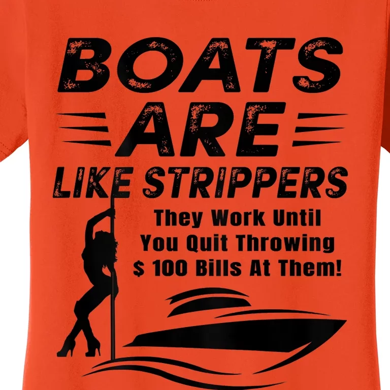 Boats Are Like Strippers They Work Until Men Boating Women's T-Shirt