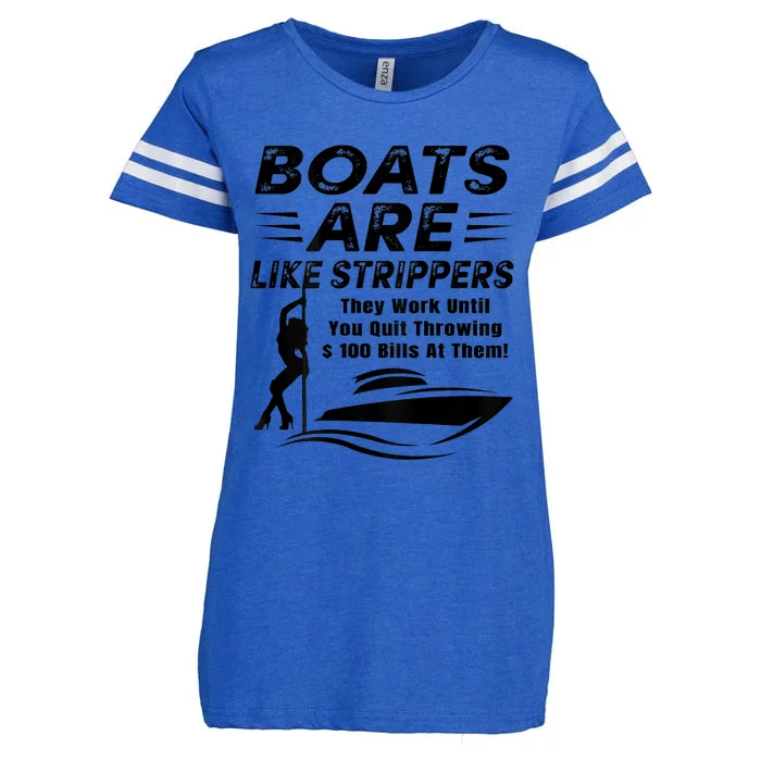 Boats Are Like Strippers They Work Until Men Boating Enza Ladies Jersey Football T-Shirt