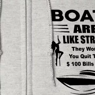 Boats Are Like Strippers They Work Until You Quit (On Back) Full Zip Hoodie