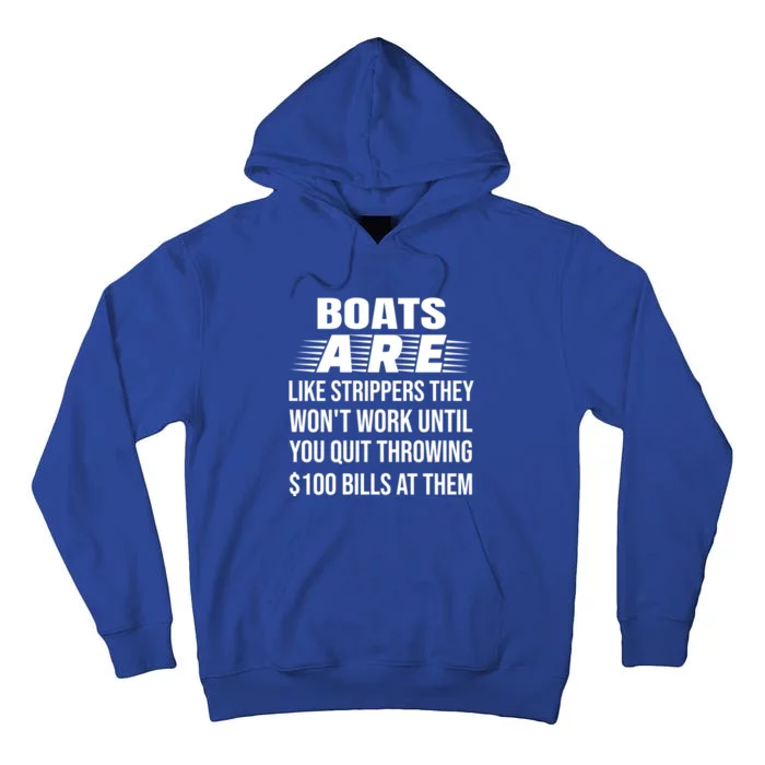 Boats Are Like Strippers They Won't Work Until You Cool Gift Tall Hoodie