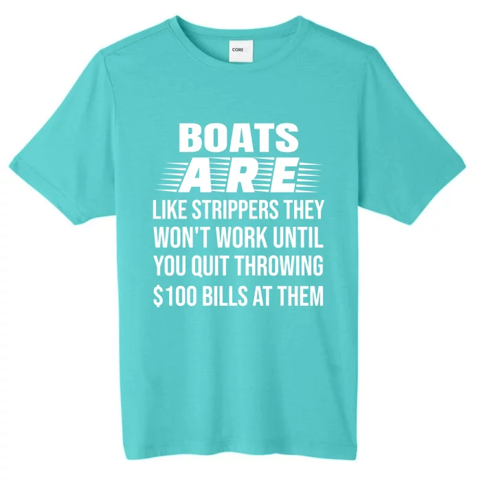 Boats Are Like Strippers They Won't Work Until You Cool Gift ChromaSoft Performance T-Shirt