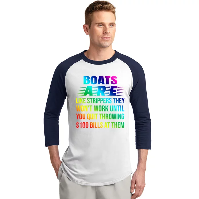 Boats Are Like Strippers They Won't Work Until You Gift Baseball Sleeve Shirt