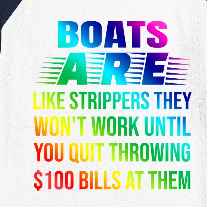 Boats Are Like Strippers They Won't Work Until You Gift Baseball Sleeve Shirt