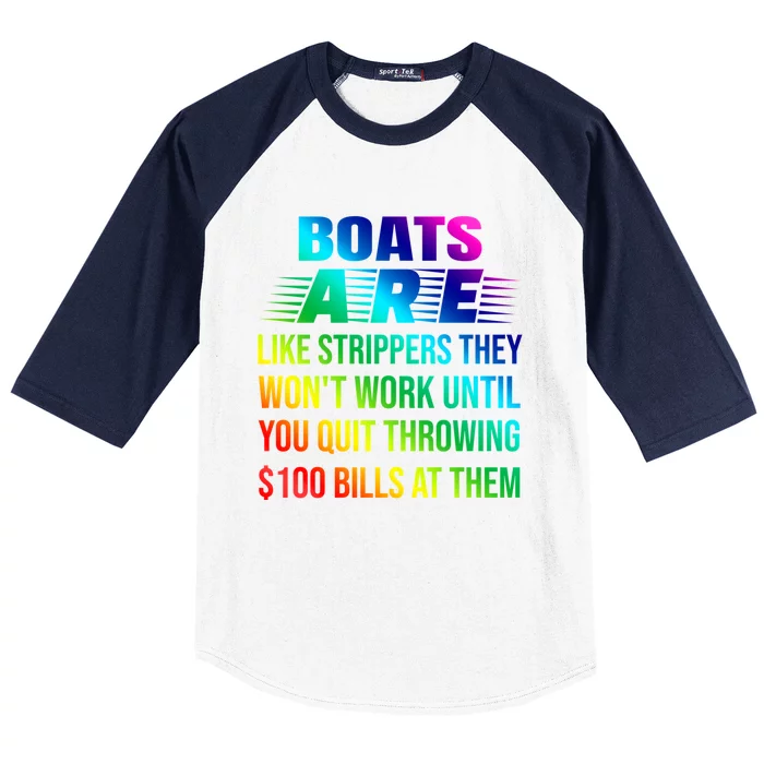 Boats Are Like Strippers They Won't Work Until You Gift Baseball Sleeve Shirt