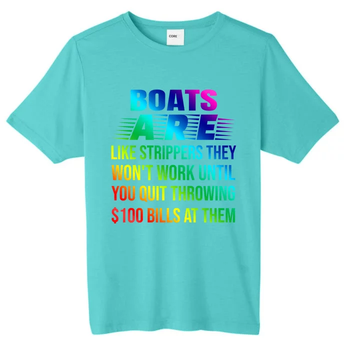 Boats Are Like Strippers They Won't Work Until You Gift ChromaSoft Performance T-Shirt