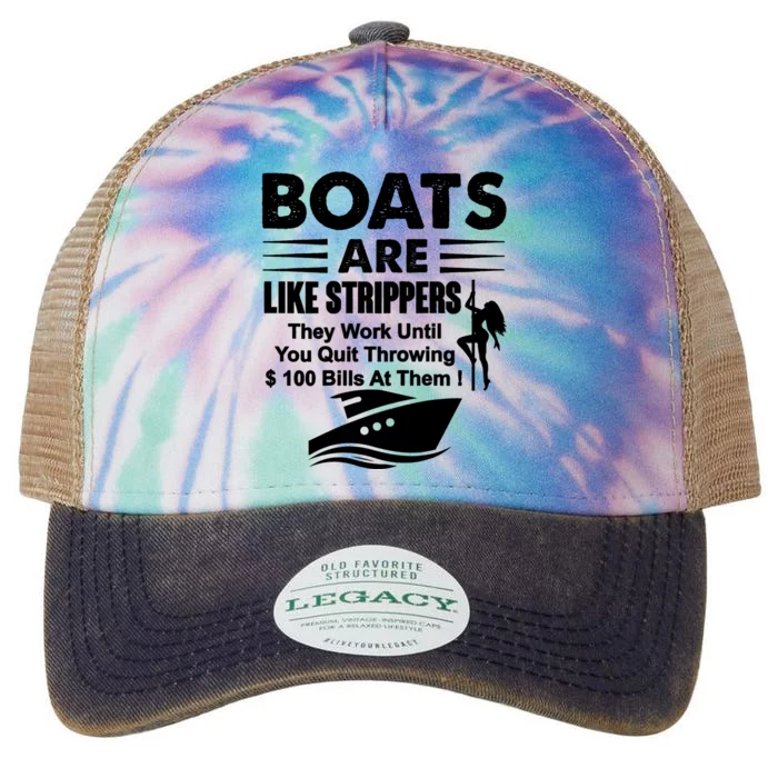 Boats Are Like Strippers They Work Until You Quit (On Back) Legacy Tie Dye Trucker Hat