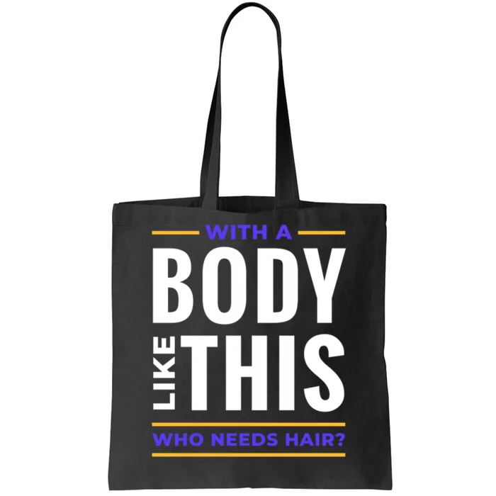 Bald Head Body Funny Tote Bag