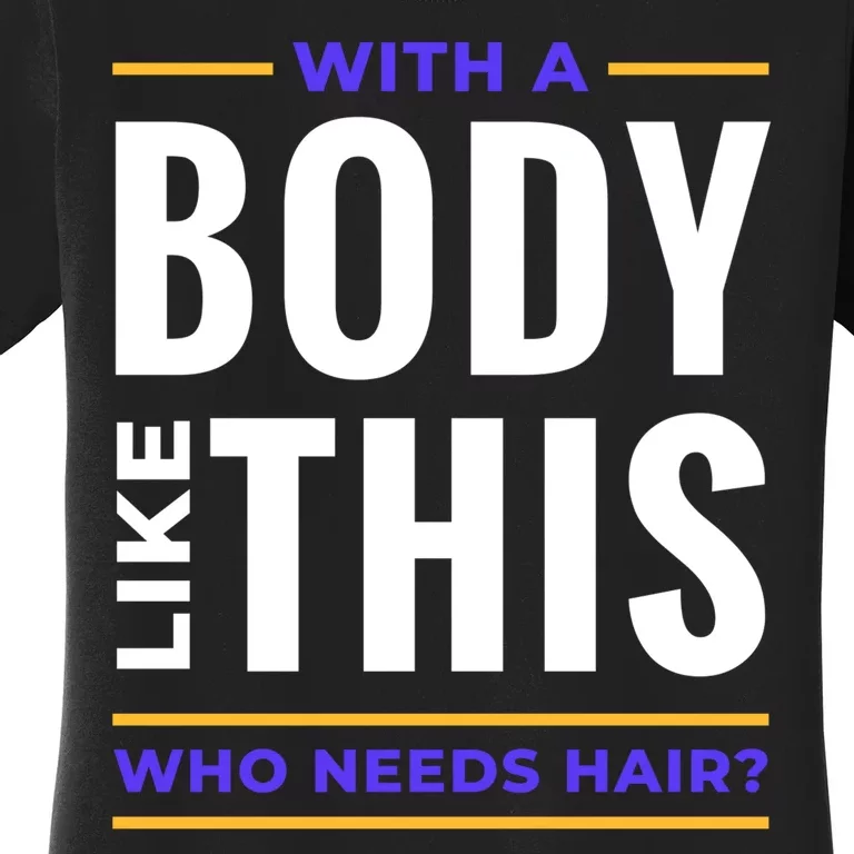 Bald Head Body Funny Women's T-Shirt