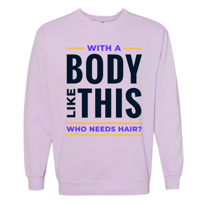 Bald Head Body Funny Garment-Dyed Sweatshirt