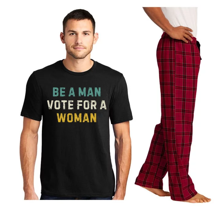 Be A Man Vote For A Woman Vintage Pajama Set