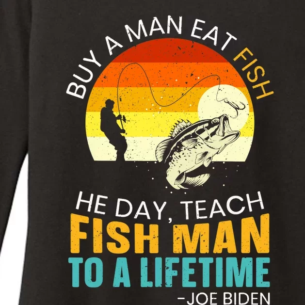 Buy A Man Eat Fish He Day Teach Fish Man To A Lifetime Womens CVC Long Sleeve Shirt