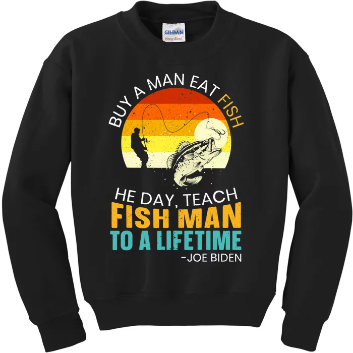 Buy A Man Eat Fish He Day Teach Fish Man To A Lifetime Kids Sweatshirt