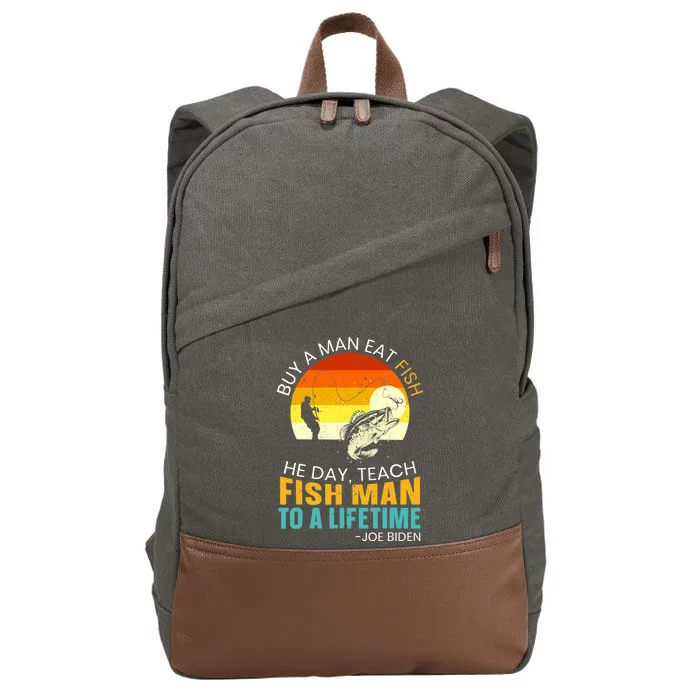 Buy A Man Eat Fish He Day Teach Fish Man To A Lifetime Cotton Canvas Backpack