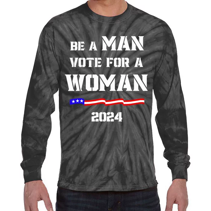 Be A Man Vote For A Woman Kamala Harris 2024 Walz Us Flag Tie-Dye Long Sleeve Shirt