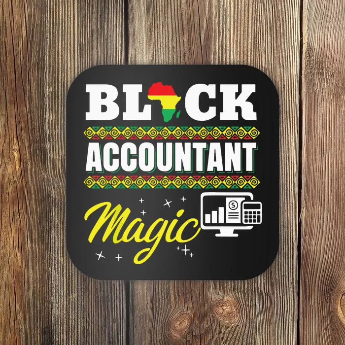 Black Accountant Magic African American Black History Month Coaster