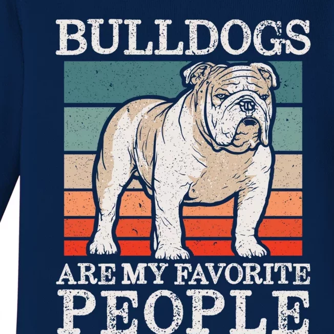 Bulldogs Are My Favorite People Bulldog Owner Puppy Lover Funny Gift Baby Long Sleeve Bodysuit