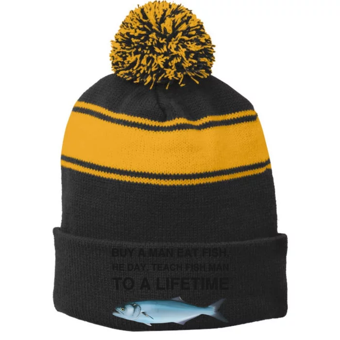 Buy A Man Eat Fish He Day Teach Fish Man To A Lifetime Funny Meme Stripe Pom Pom Beanie