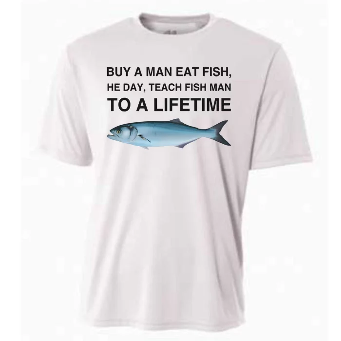 Buy A Man Eat Fish He Day Teach Fish Man To A Lifetime Funny Meme Cooling Performance Crew T-Shirt