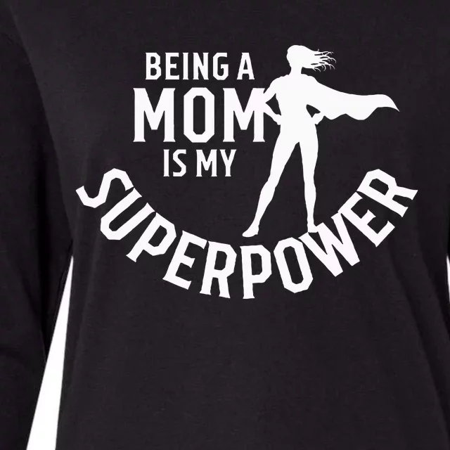 Being A Mom Is My Superpower White Letters Womens Cotton Relaxed Long Sleeve T-Shirt