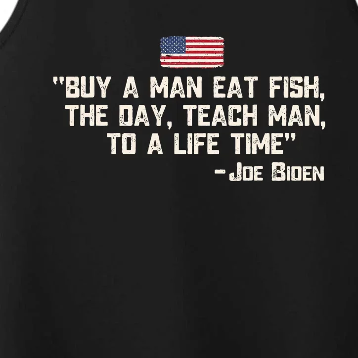 Buy A Man Eat Fish The Day Teach Man Joe Biden Quote Performance Tank